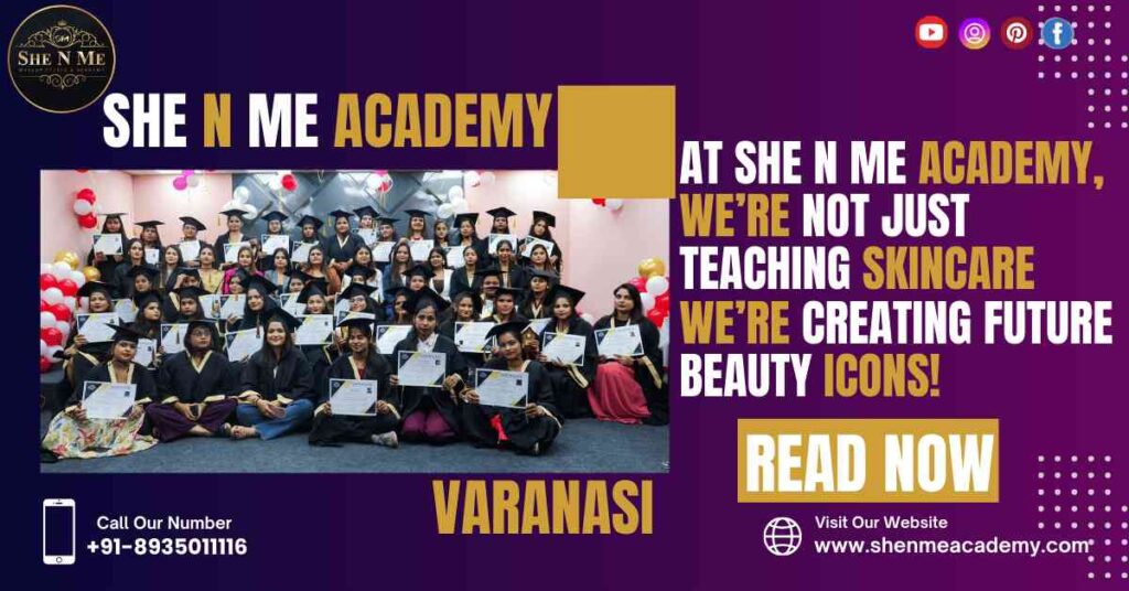 Esthetician Training Varanasi